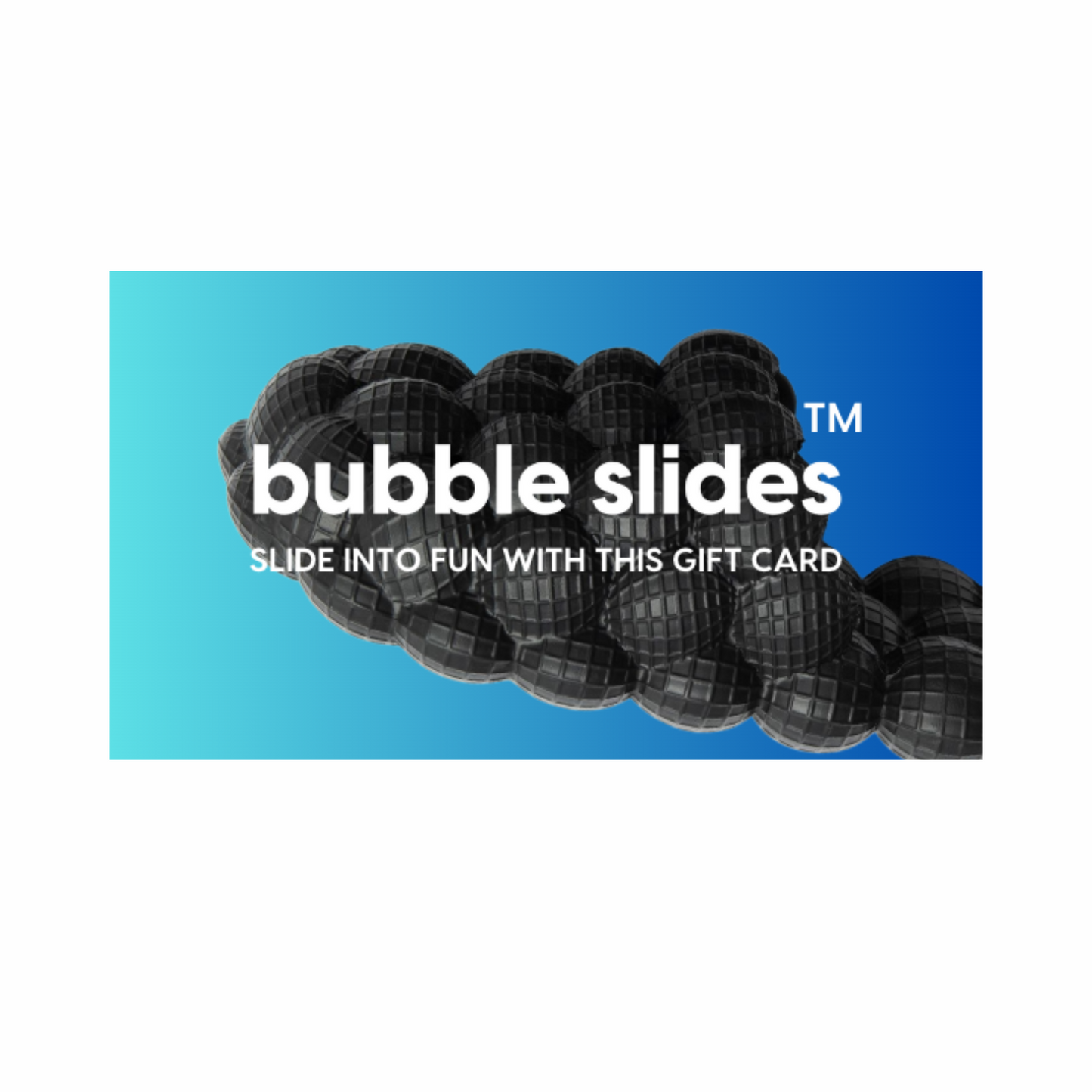 Bubble Slides E-Gift Card