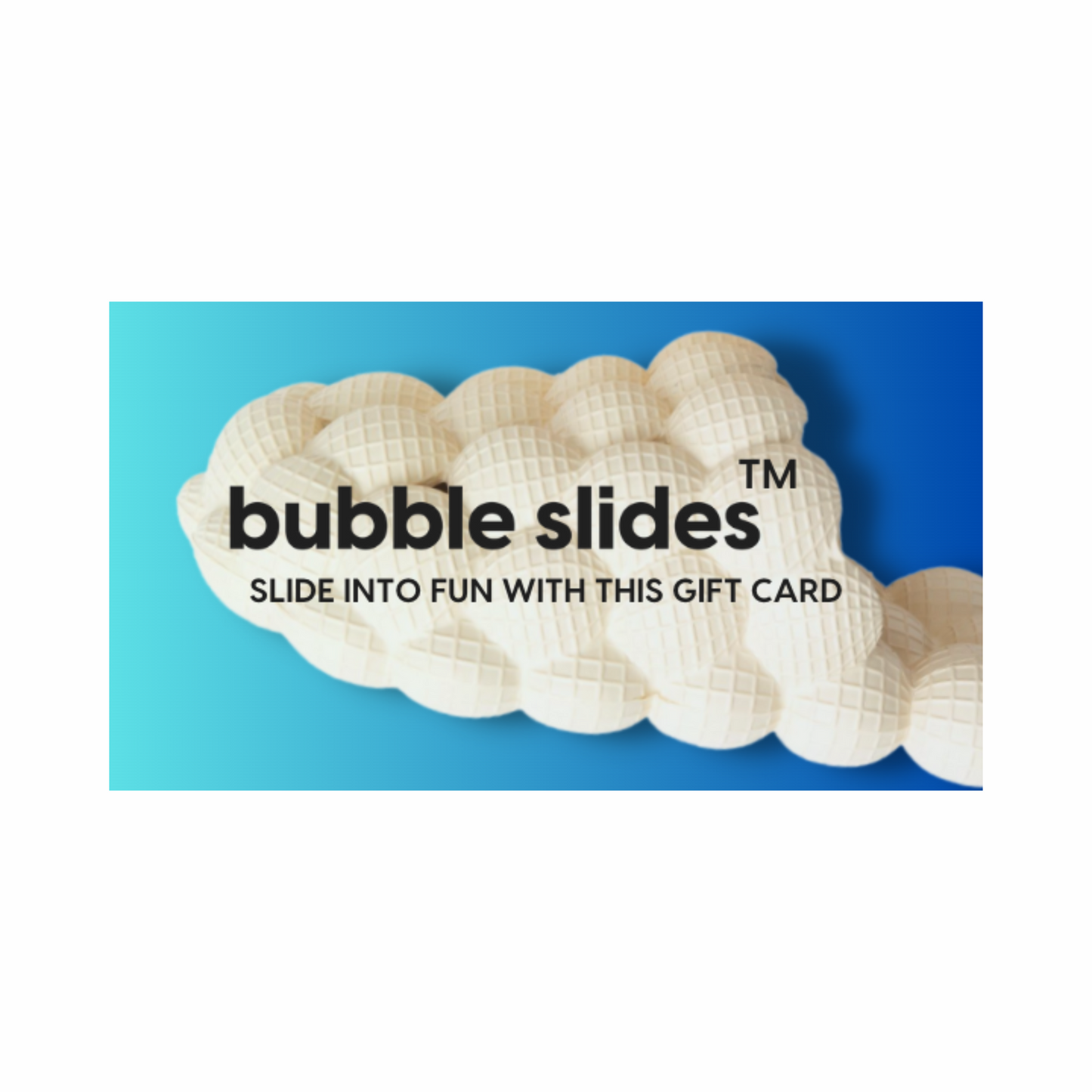 Bubble Slides E-Gift Card